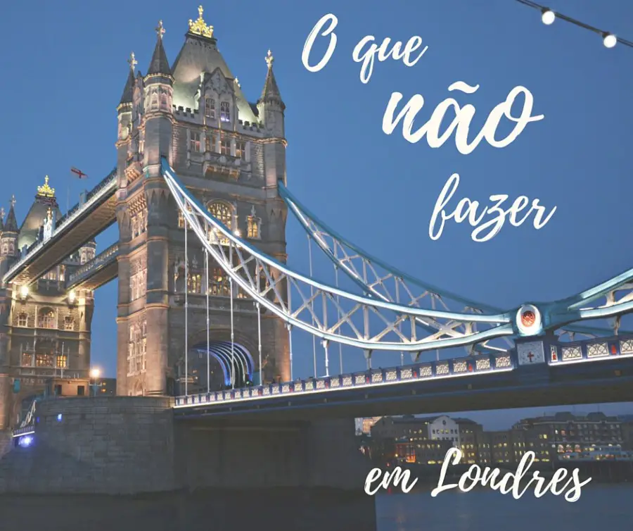 O que não fazer em Londres